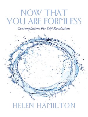 cover image of Now That You Are Formless